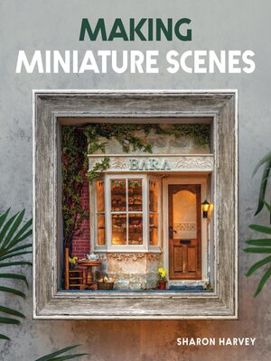 cover image of Making Miniature Scenes